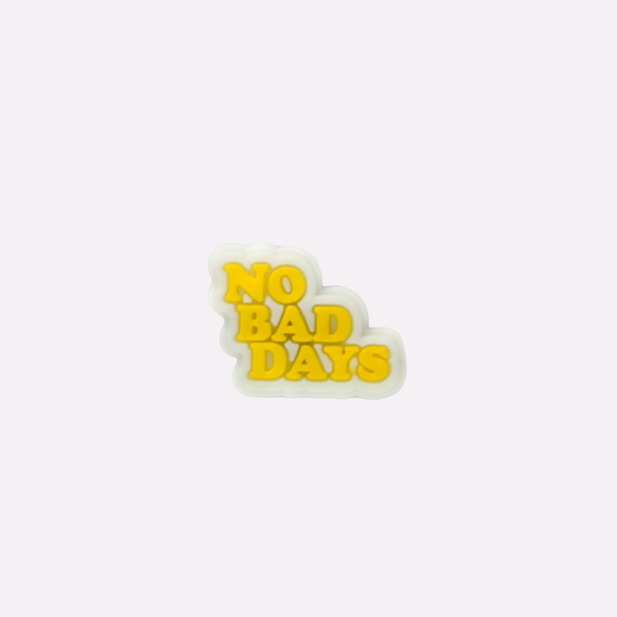 No Bad Days Charm