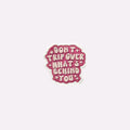 Don´t Trip Over What´s Behind You Charm