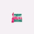 Trust Me, I´m a Base Charm