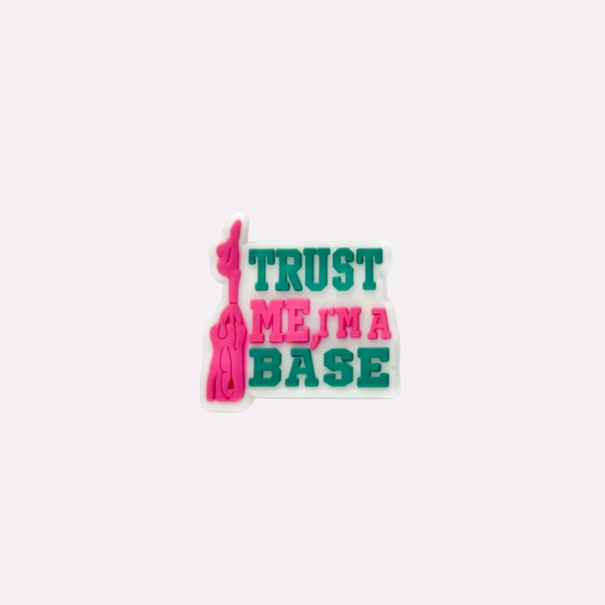 Trust Me, I´m a Base Charm