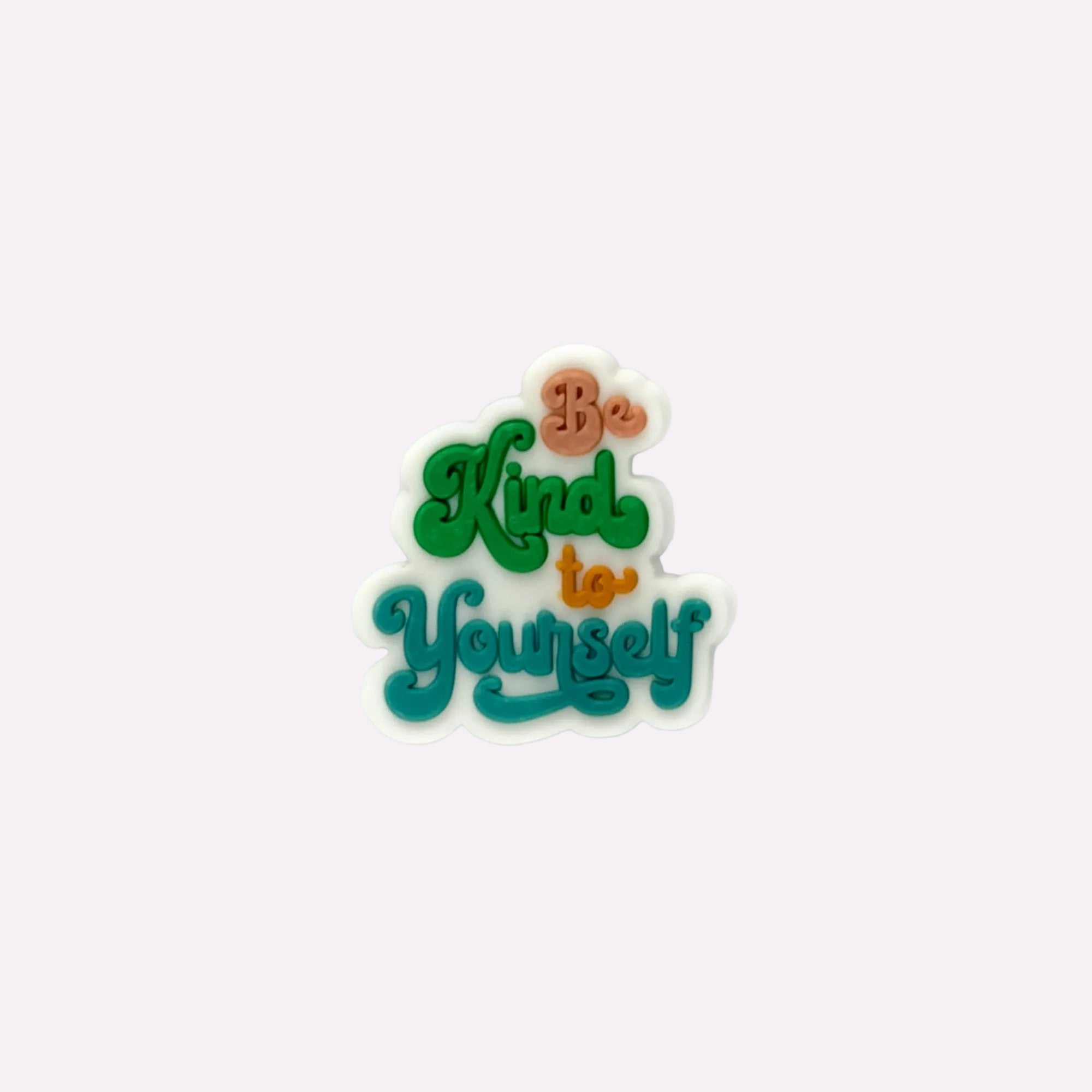 Be Kind to Yourself Charm