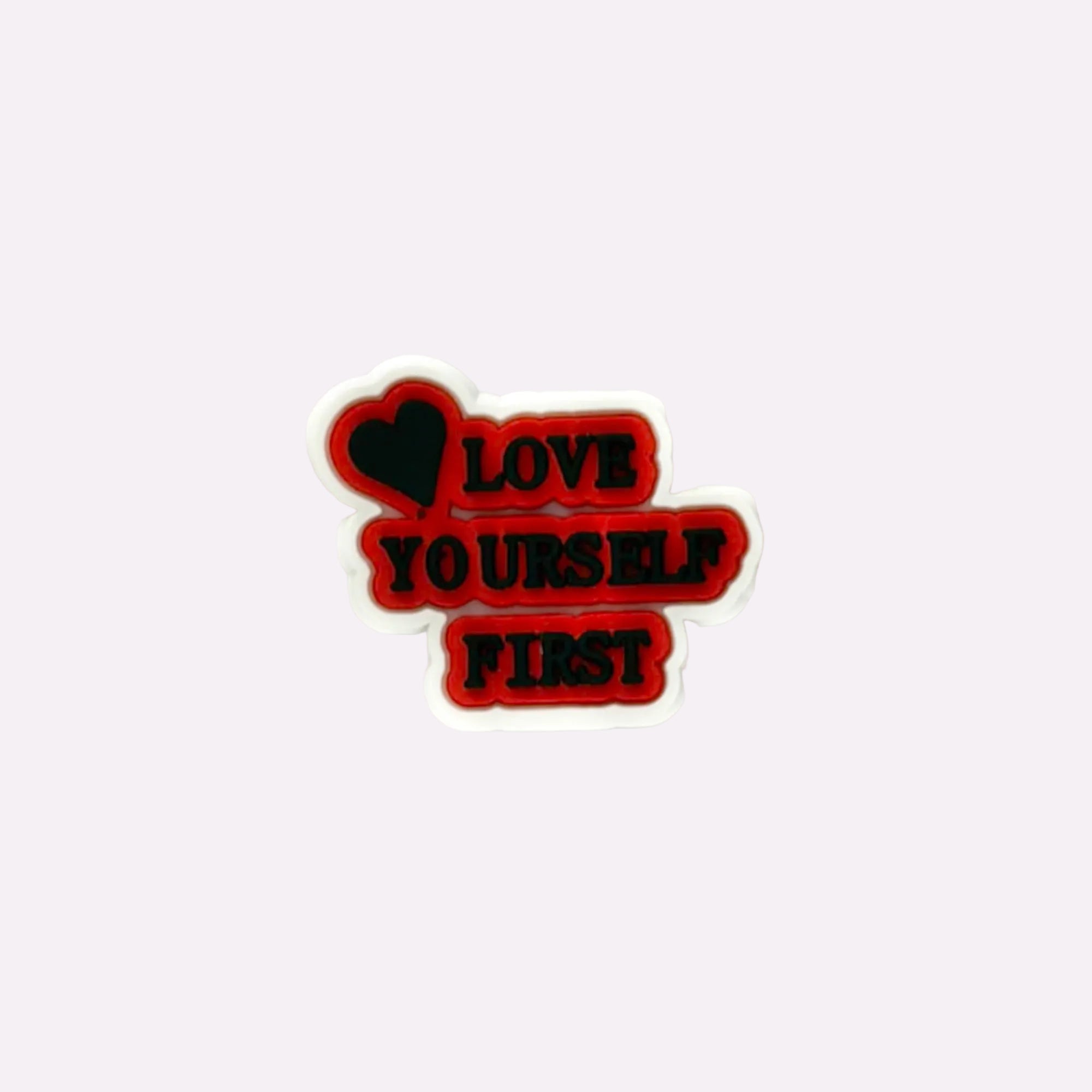 Love Yourself First Charm