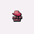 Let’s Go Girls Charm