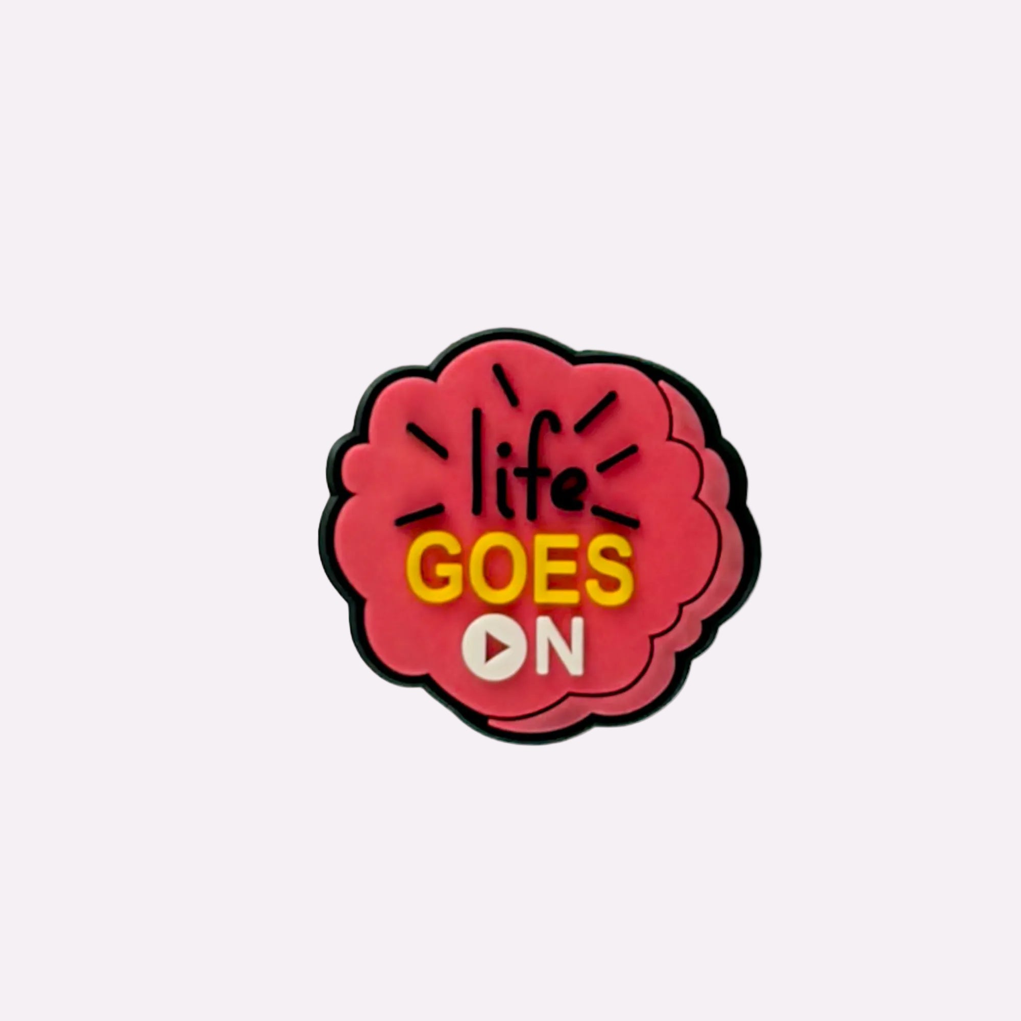 Life Goes On Charm