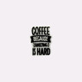 Coffee Because Adulting Is Hard Charm